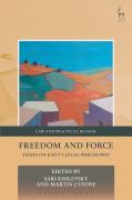 Cover of Freedom and Force: Essays on Kant's Legal Philosophy