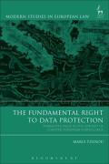 Cover of The Fundamental Right to Data Protection: Normative Value in the Context of Counter-Terrorism