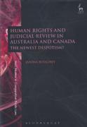 Cover of Human Rights and Judicial Review in Australia and Canada: The Newest Despotism?