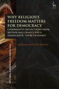 Cover of Why Religious Freedom Matters for Democracy: Comparative Reflections from Britain and France for a Democratic "Vivre Ensemble"