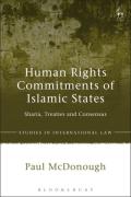 Cover of Human Rights Commitments of Islamic States: Sharia, Treaties and Consensus