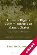 Cover of Human Rights Commitments of Islamic States: Sharia, Treaties and Consensus (eBook)
