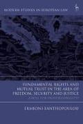 Cover of Fundamental Rights and Mutual Recognition in the Area of Freedom, Security and Justice: A Role for Proportionality?