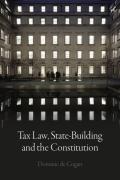 Cover of Tax Law, State-Building and the Constitution