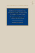 Cover of Rethinking Judicial Jurisdiction in Private International Law: Party Autonomy, Categorical Equality and Sovereignity