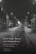 Cover of Police Street Powers and Criminal Justice: Regulation and Discretion in a Time of Change