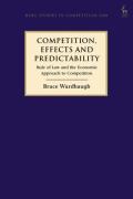 Cover of Competition, Effects and Predictability: Rule of Law and the Economic Approach to Competition