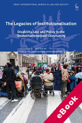Cover of The Legacies of Institutionalisation: Disability, Law and Policy in the 'Deinstitutionalised' Community (eBook)