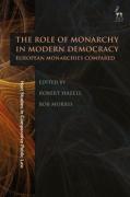 Cover of The Role of Monarchy in Modern Democracy: European Monarchies Compared