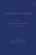 Cover of Tax Justice and Tax Law: Understanding Unfairness in Tax Systems