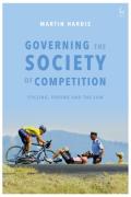 Cover of Governing the Society of Competition: Cycling, Doping and the Law