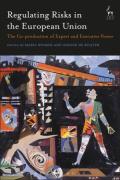 Cover of Regulating Risks in the European Regulating Risks in the European Union: The Co-production of Expert and Executive Power The Co-production of Expert and Executive Power