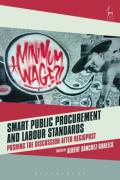 Cover of Smart Public Procurement and Labour Standards: Pushing the Discussion after RegioPost