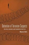 Cover of Detention of Terrorism Suspects: Political Discourse and Fragmented Practices