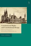 Cover of Constitutional Rights and Constitutional Design: Moral and Empirical Reasoning in Judicial Review