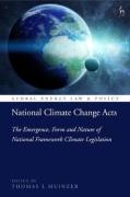 Cover of National Climate Change Acts: The Emergence, Form and Nature of National Framework Climate Legislation