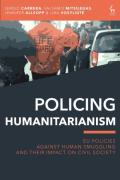 Cover of Policing Humanitarianism: EU Policies Against Human Smuggling and their Impact on Civil Society