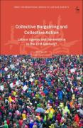 Cover of Collective Bargaining and Collective Action: Labour Agency and Governance in the 21st Century?