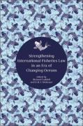 Cover of Strengthening International Fisheries Law in an Era of Changing Oceans