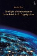 Cover of The Right of Communication to the Public in EU Copyright Law