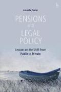 Cover of Pensions and Legal Policy: Lessons on the Shift from Public to Private