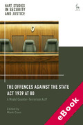 Cover of The Offences Against the State Act 1939 at 80: A Model Counter-Terrorism Act? (eBook)