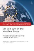 Cover of EU Soft Law in the Member States: Theoretical Findings and Empirical Evidence