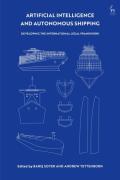 Cover of Artificial Intelligence and Autonomous Shipping: Developing the International Legal Framework