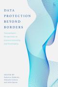 Cover of Data Protection Beyond Borders: Transatlantic Perspectives on Extraterritoriality and Sovereignty