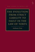 Cover of The Evolution from Strict Liability to Fault in the Law of Torts