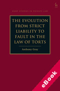 Cover of The Evolution from Strict Liability to Fault in the Law of Torts (eBook)