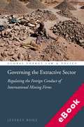 Cover of Governing the Extractive Sector: Regulating the Foreign Conduct of International Mining Firms (eBook)