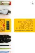 Cover of The Right to Employee Inventions in Patent Law: Debunking the Myth of Incentive Theory