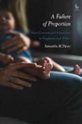 Cover of A Failure of Proportion: Non-Consensual Adoption in England and Wales