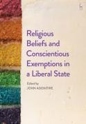 Cover of Religious Beliefs and Conscientious Exemptions in a Liberal State