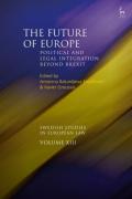 Cover of The Future of Europe: Political and Legal Integration Beyond Brexit
