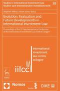 Cover of Evolution, Evaluation and Future Developments in International Investment Law