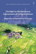 Cover of The Right to the Continuous Improvement of Living Conditions: Responding to Complex Global Challenges