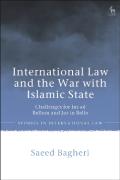 Cover of International Law and the War with Islamic State: Challenges for Jus ad Bellum and Jus in Bello