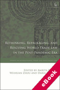 Cover of Rethinking, Repackaging, and Rescuing World Trade Law in the Post-Pandemic Era (eBook)