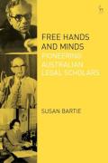 Cover of Free Hands and Minds: Pioneering Australian Legal Scholars