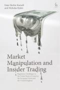 Cover of Market Manipulation and Insider Trading: Regulatory Challenges in the United States of America, the European Union and the United Kingdom