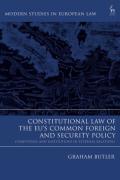 Cover of Constitutional Law of the EU&#8217;s Common Foreign and Security Policy: Competence and Institutions in External Relations