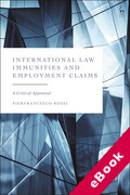 Cover of International Law Immunities and Employment Claims: A Critical Appraisal (eBook)