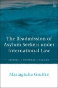 Cover of The Readmission of Asylum Seekers under International Law