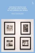 Cover of Copyright Protection of Unpublished Works in the Common Law World