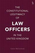 Cover of The Constitutional Legitimacy of Law Officers in the United Kingdom