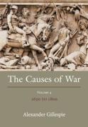Cover of The Causes of War: Volume IV: 1650 - 1800