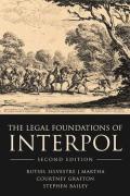 Cover of The Legal Foundations of INTERPOL