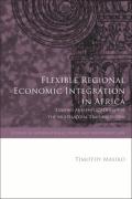 Cover of Flexible Regional Economic Integration in Africa: Lessons and Implications for the Multilateral Trading System